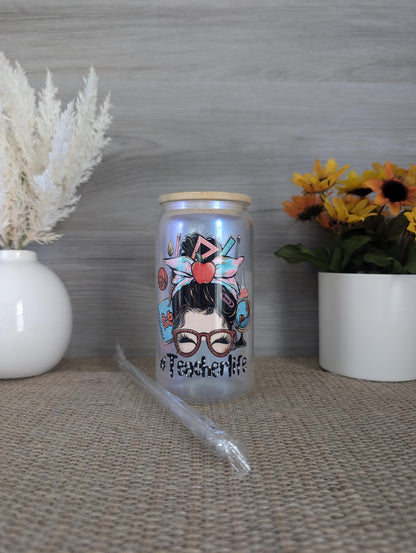 Teacher Life Frosted Glass Can – 16oz