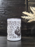 “Chickens Are Like Potato Chips” 15oz Sublimated Mug