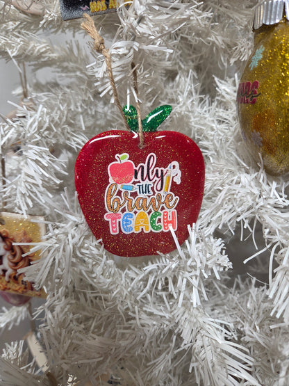 “Only the Brave Teach” Apple Glitter Ornament