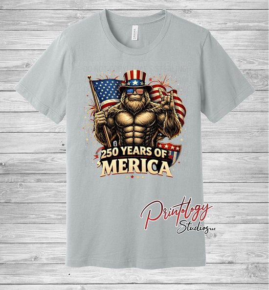 250 Years of 'Merica Bigfoot Shirt