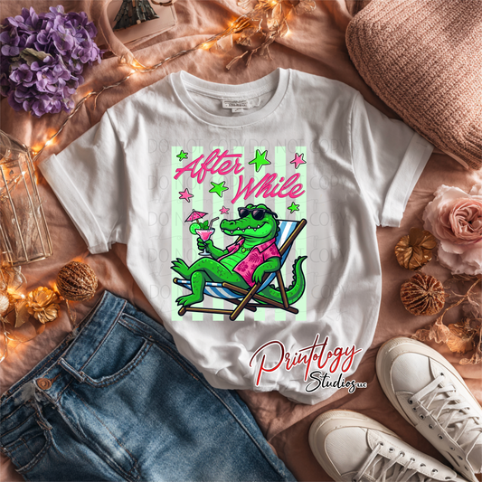 “After While” Alligator DTF Transfer | Ready to Press