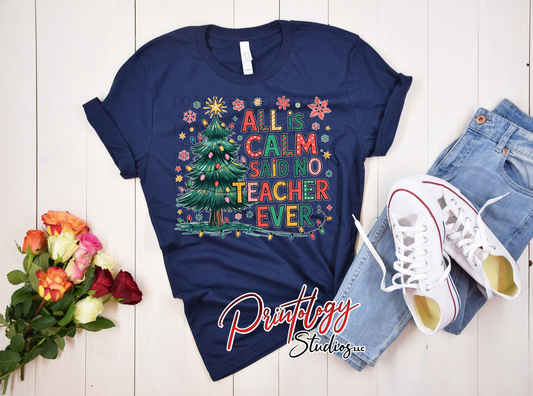 “All Is Calm… Said No Teacher Ever”