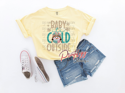 Baby It’s Cold Outside – Snowman Winter DTF Transfer