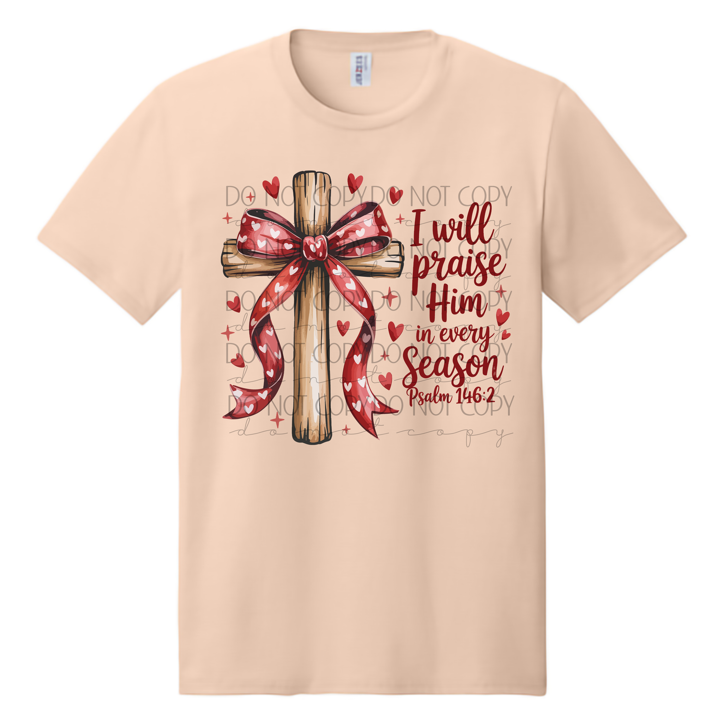 I Will Praise Him in Every Season Shirt