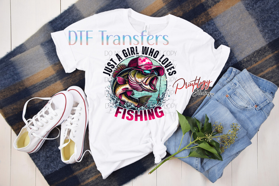 Just a Girl Who Loves Fishing DTF Transfer
