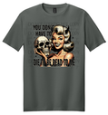 “You Don’t Have to Die to Be Dead to Me” Retro Horror Pin-Up Tee